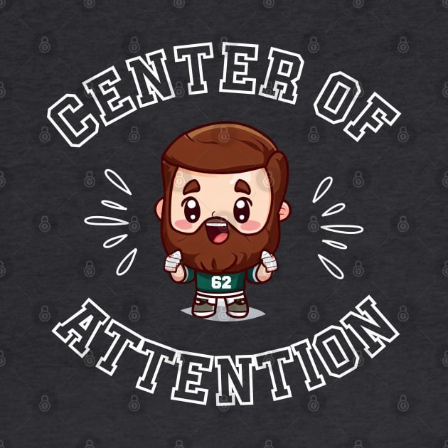 Jason Kelce Centre of Attention Kawaii Shirt (White Text) by Curious Sausage